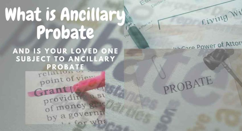 What is Ancillary Probate?