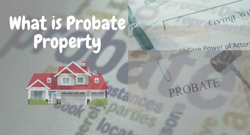 What is Probate Property